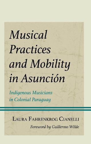 Cover image for Musical Practices and Mobility in Asuncion