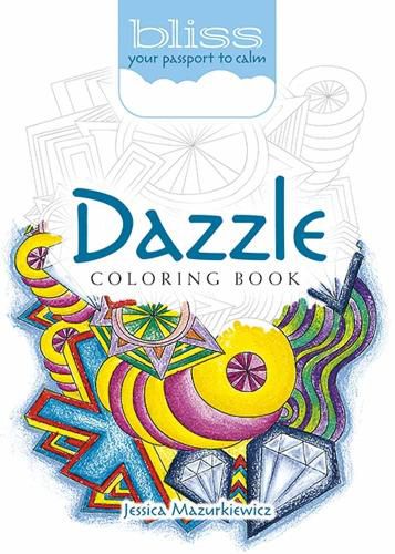 BLISS Dazzle Coloring Book: Your Passport to Calm