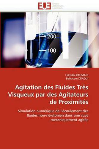 Cover image for Agitation Des Fluides Tr S Visqueux Par Des Agitateurs de Proximit S