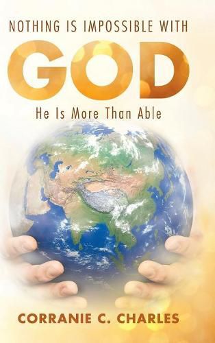 Cover image for Nothing Is Impossible with God: He Is More Than Able