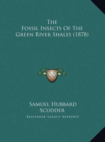 The Fossil Insects of the Green River Shales (1878)