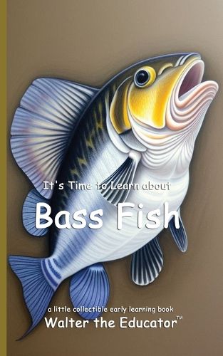 Cover image for It's Time to Learn about Bass Fish