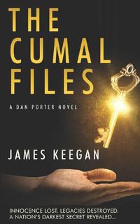 Cover image for The Cumal Files: A world-wide search for abducted girls reveals Australia's darkest secret... Australian crime fiction. A hard-boiled police thriller packed with mystery and suspense.