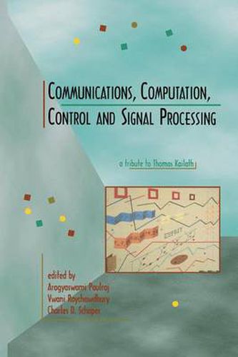 Cover image for Communications, Computation, Control, and Signal Processing: a tribute to Thomas Kailath