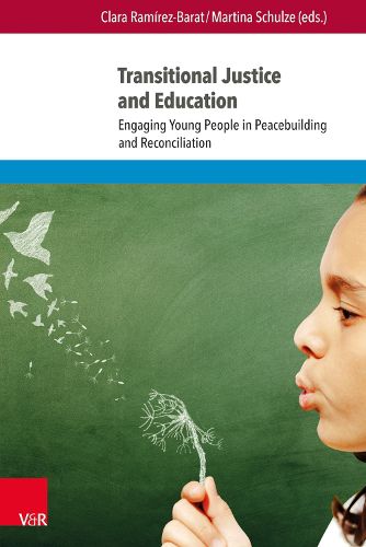Cover image for Transitional Justice and Education: Engaging Young People in Peacebuilding and Reconciliation
