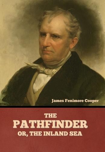 Cover image for The Pathfinder; Or, The Inland Sea
