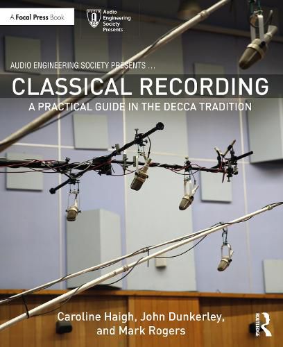 Cover image for Classical Recording: A Practical Guide in the Decca Tradition