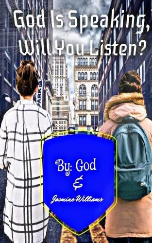 Cover image for God Is Speaking, Will you Listen?