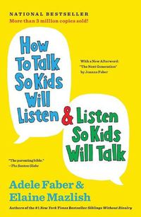 Cover image for How to Talk So Kids Will Listen and Listen So Kids Will Talk