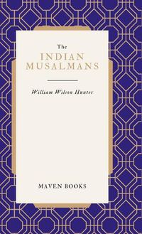 Cover image for The Indian Musalmans