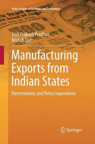 Cover image for Manufacturing Exports from Indian States: Determinants and Policy Imperatives