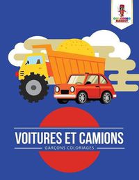 Cover image for Voitures et Camions: Garcons Coloriages