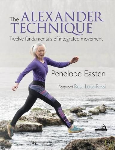 Cover image for The Alexander Technique: Twelve fundamentals of integrated movement