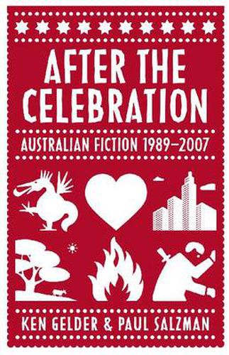 After The Celebration: Australian Fiction 1989-2007