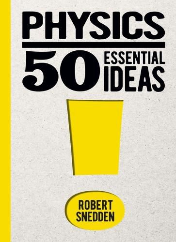 Cover image for Physics: 50 Essential Ideas