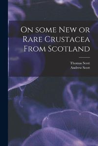 Cover image for On Some New or Rare Crustacea From Scotland