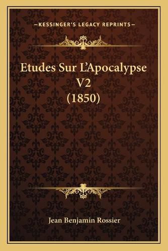 Etudes Sur L'Apocalypse V2 (1850)