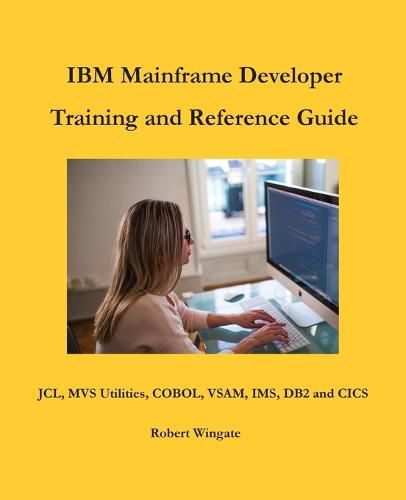 Cover image for IBM Mainframe Developer Training and Reference Guide