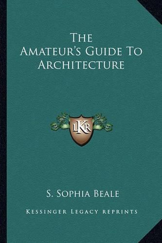 Cover image for The Amateur's Guide to Architecture