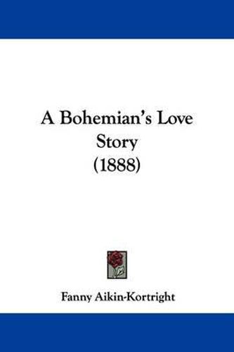 Cover image for A Bohemian's Love Story (1888)