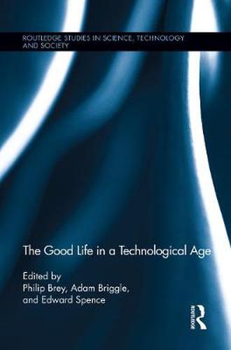 Cover image for The Good Life in a Technological Age