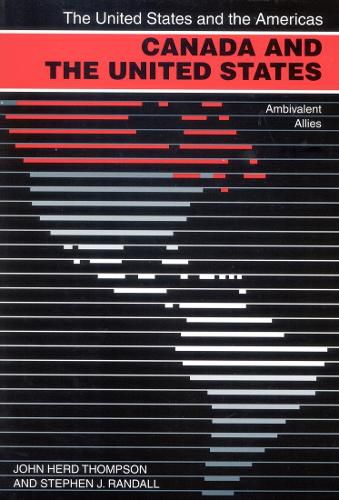 Cover image for Canada and the United States, First Edition: Ambivalent Allies