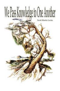 Cover image for We Pass Knowledge to One Another