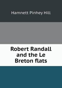 Cover image for Robert Randall and the Le Breton flats