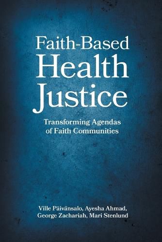 Faith-Based Health Justice: Transforming Agendas of Faith Communities