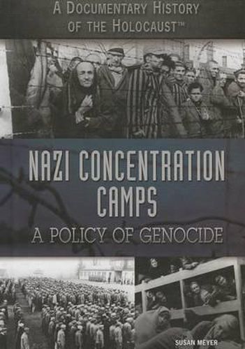 Nazi Concentration Camps: A Policy of Genocide