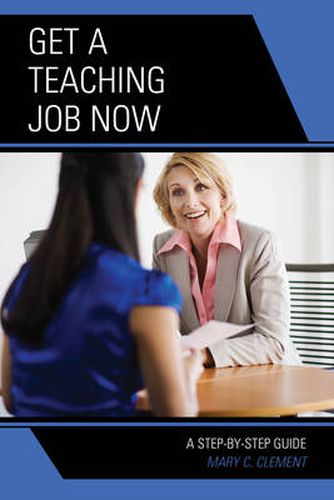 Cover image for Get a Teaching Job NOW: A Step-by-Step Guide