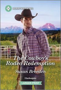 Cover image for The Cowboy's Rodeo Redemption