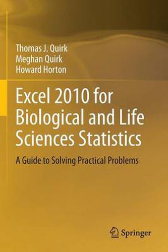 Excel 2010 for Biological and Life Sciences Statistics: A Guide to Solving Practical Problems