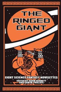 Cover image for The Ringed Giant: Eight Science Fantasy Novelletes