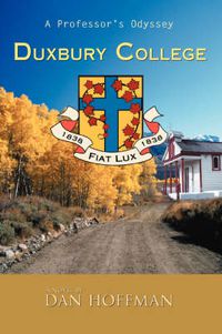 Cover image for Duxbury College: A Professor's Odyssey