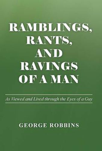 Cover image for Ramblings, Rants, and Ravings of a Man