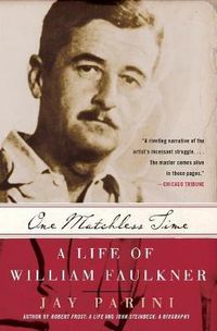 Cover image for One Matchless Time: A Life Of William Faulkner