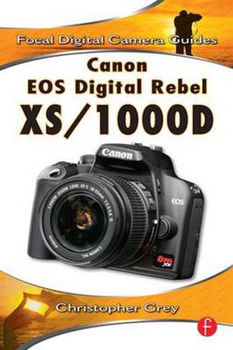 Cover image for Canon EOS Digital Rebel XS/1000D: Focal Digital Camera Guides