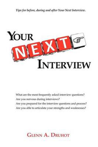 Cover image for Your Next Interview: Tips for Before, During and After the Interview