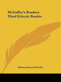 Cover image for McGuffey's Readers Third Eclectic Reader