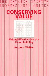 Cover image for Conserving Value: Making Effective Use of a Listed Building