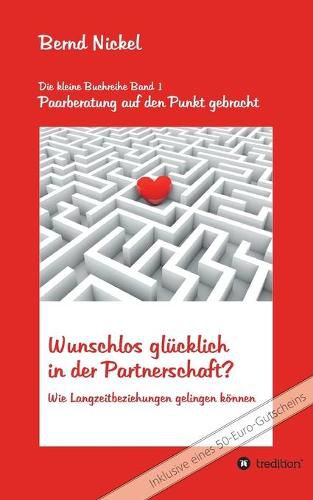 Cover image for Wunschlos glucklich in der Partnerschaft?: Wie Langzeitbeziehungen gelingen koennen