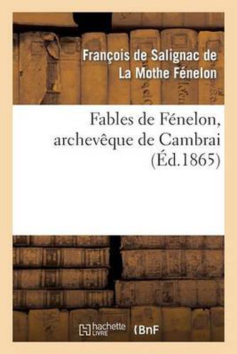 Cover image for Fables de Fenelon, Archeveque de Cambrai