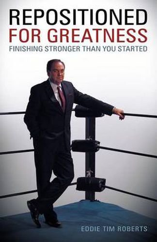 Cover image for Repositioned for Greatness: Finishing Stronger Than You Started