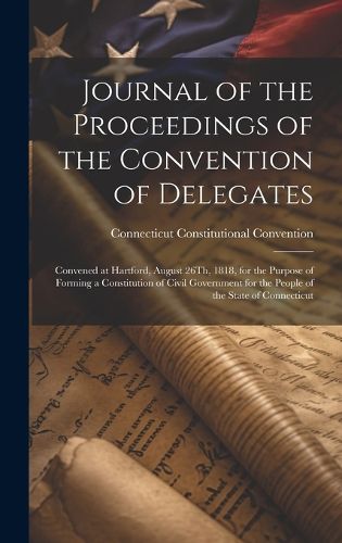 Cover image for Journal of the Proceedings of the Convention of Delegates