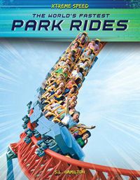 Cover image for The World's Fastest Park Rides