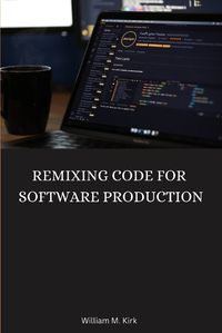 Cover image for Remixing Code for Software Production