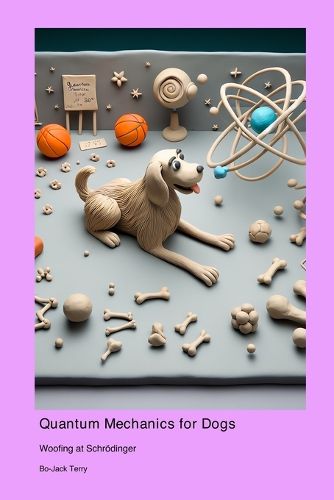 Cover image for Quantum Mechanics for Dogs