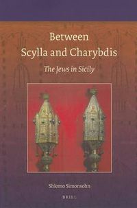 Cover image for Between Scylla and Charybdis: The Jews in Sicily