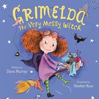 Cover image for Grimelda: The Very Messy Witch
